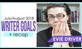 July/August 2018 Writing/Author Goals + Recap