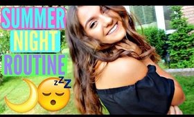 Summer Night Routine 2016 !!