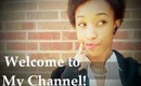 Welcome to My Channel!