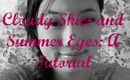 Cloudy Skies and Summer Eyes