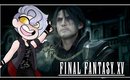 MeliZ Plays: Final Fantasy XV [P15]