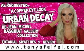 As Requested | A Copper Eye | UD Jean-Michel Basquiat Gallery | Tutorial | Swatches | Tanya Feifel