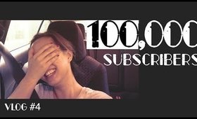 WE DID IT! 100,000 SUBSCRIBERS | VLOG #4