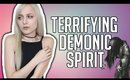 EVIL DEMONIC SPIRIT THREAT | TERRIFYING TRUE PARANORMAL EXPERIENCE