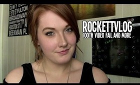 RockettVLOG: 100th Video FAIL, A Little Rant, and a Big Thank You!