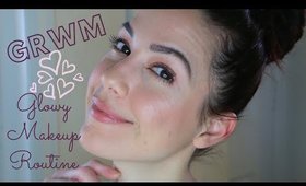 GRWM: Glowy Makeup Routine with My Favorites