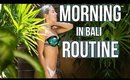 My Morning Routine In BALI