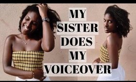 My sister does my GRWM voice over - Random // janet nimundele