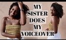 My sister does my GRWM voice over - Random // janet nimundele