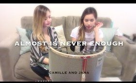 Camille and Jana - Almost is Never Enough (Ariana Grande) Cover