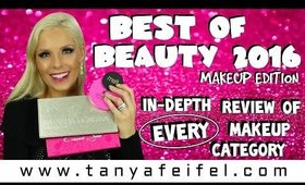 Best of Beauty 2016 | Makeup Edition | Every Category | Tanya Feifel-Rhodes