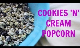 COOKIES AND CREAM POPCORN!