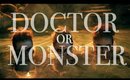 DOCTOR OR MONSTER - Music Video