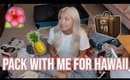 PACK WITH ME FOR HAWAII | How I Pack for Vacation