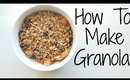HOW TO Make Granola At Home