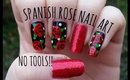 Spanish Inspired Rose Nail Art Tutorial. No Tools Needed | stephyclaws