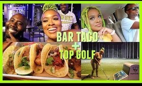 VLOG- BarTaco and Vlogging with my Brother + Top Golf