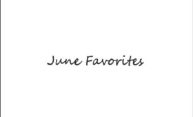 June Favorites 2013