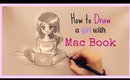 ✧ How to Draw a Girl with MAC BOOK ✧