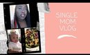 SINGLE MOM VLOG|COOKING A HEALTHY MEAL