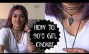How To: 90's Girl Choker {On Trend}