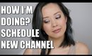 UPDATE | HOW I'M DOING? NEW SCHEDULE, CHANNEL, PLANS