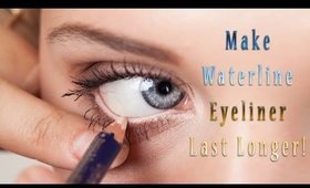 Get Eyeliner to Stay in Your Waterline Longer!