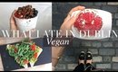 What I Ate Out in a Week/Vegan Food in Dublin | JessBeautician