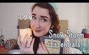 Snow Storm Essentials!