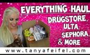 Everything Haul | Drugstore | Sephora | Ulta | & More | Tanya Feifel-Rhodes