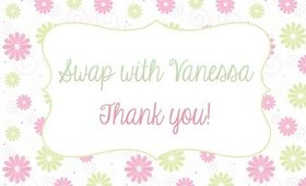 Swap with Vanessa Thompson, Thank you! [PrettyThingsRock]