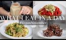 What I Eat in a Day #VeganNovember 13 (Vegan/Plant-based) | JessBeautician