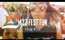 VLOG 19 | JazzFest Fun in the Sun! (GRWM + OOTD)