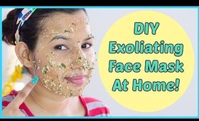 DIY Exfoliating Face Mask | Natural Skin Care