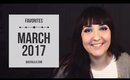 March 2017 Favorites | Queen Lila