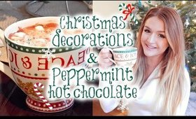 How I Decorated My Home For Christmas! + Peppermint Hot Chocolate Recipe!