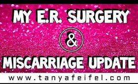 My E.R. Surgery & Miscarriage Update | Tanya Feifel-Rhodes