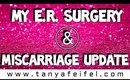 My E.R. Surgery & Miscarriage Update | Tanya Feifel-Rhodes