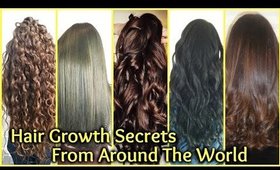 Hair Growth Secrets From Around The World! │ Grow Hair FAST Home Remedies │ LONG HAIR Naturally!