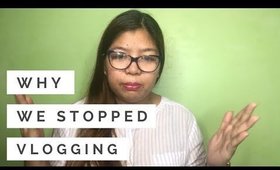 Why we stopped vlogging | Team Montes