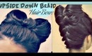 ★HAIR BOW TUTORIAL | UPSIDE DOWN BRAID BUN FRENCH STYLE UPDO HAIRSTYLE ON YOUR OWN FOR  LONG HAIR