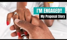 I'm Engaged! My Proposal Story + FAQs