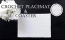 Crochet Placemat and Coaster for Beginners