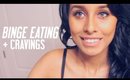 Binge Eating + Cravings