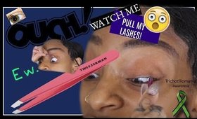 Watch Me ACTUALLY Pull OUT My LASHES*Not Clickbait*CRINGY ASF