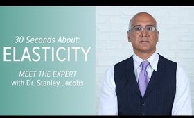 30 Seconds About Elasticity with Dr. Stanley Jacobs