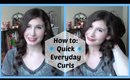 How to: Quick Everyday Curls