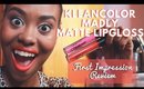 First Impressions- KleanColor Madly Matte lipgloss  ♡ ChrisamorBeauty