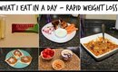 WHAT I EAT IN A DAY FOR  RAPID WEIGHT LOSS