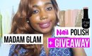 MADAM GLAM NAIL POLISHES + GIVEAWAY | JESSICA CHANELL